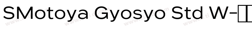 SMotoya Gyosyo Std W字体转换